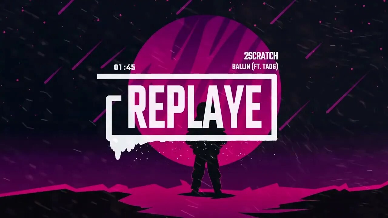 2Scratch - Ballin (ft. TAOG) | Replaye