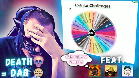 Wheel of Fortnite: One Death 💀= One DAB 🍃