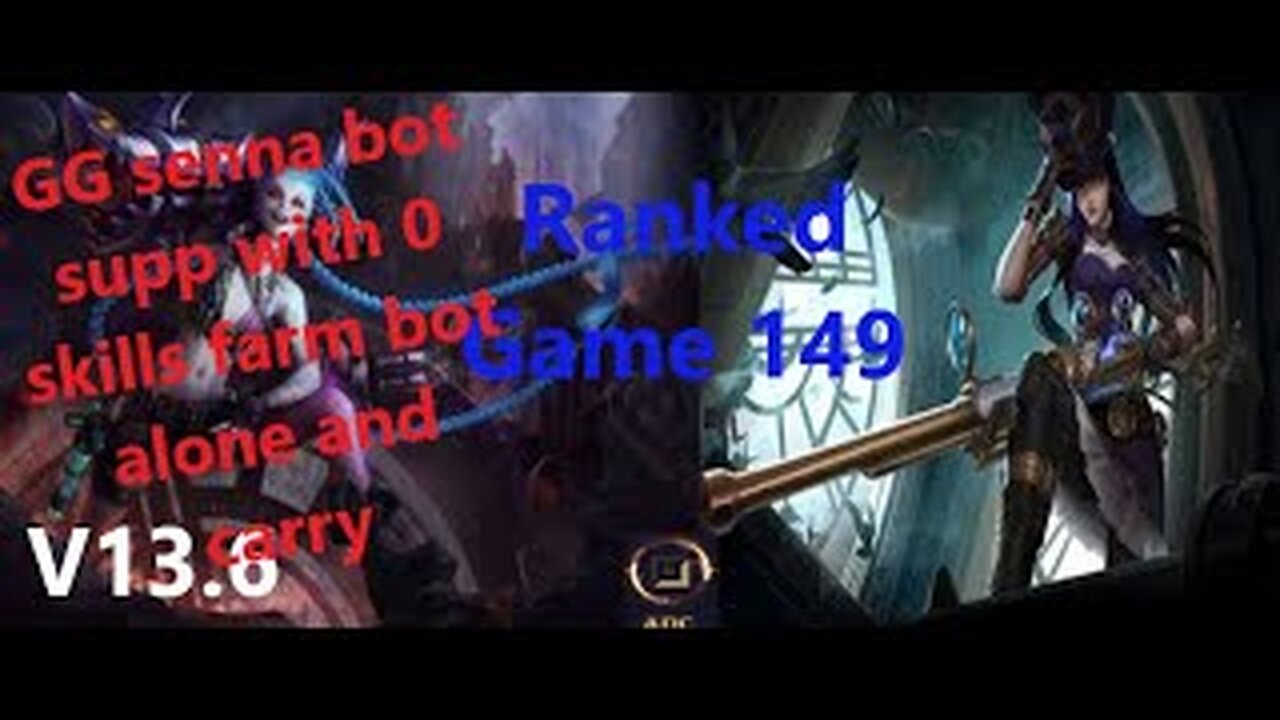 Ranked Game 149 Jinx Vs Caitlyn Bot League Of Legeneds V13.6