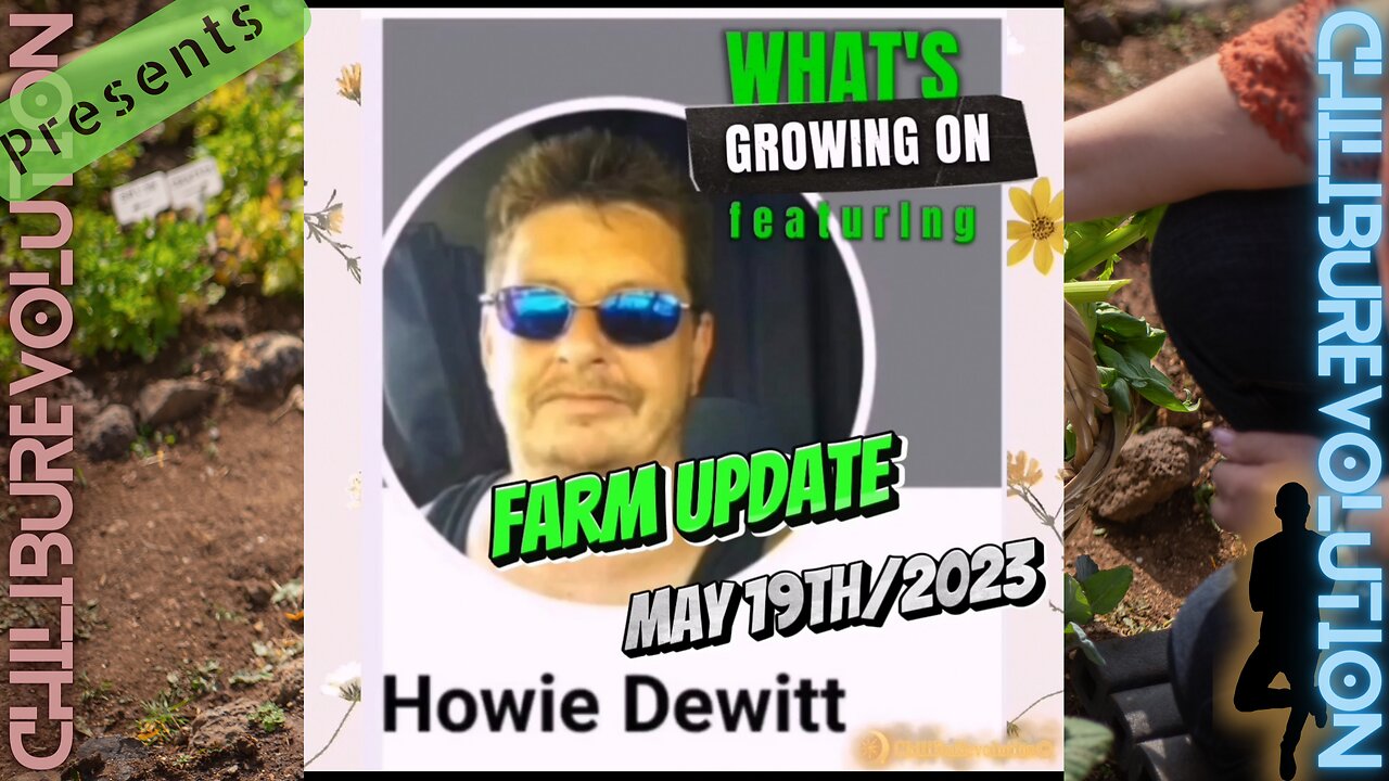 What's Growing On! Farm Update May 19th/2023