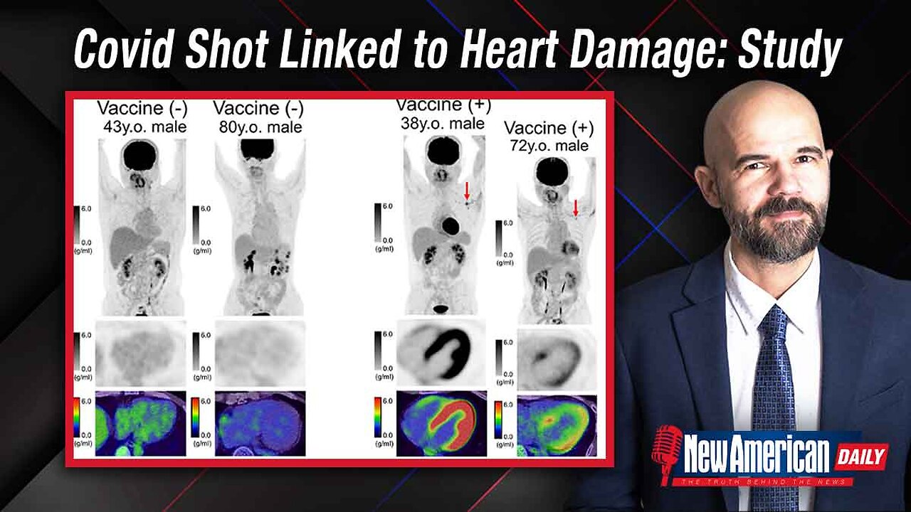 The New American Daily | Covid Shot Causes Heart Damage to Asymptomatic Recipients: Study