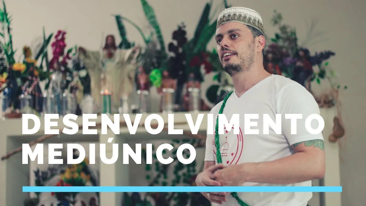 7 dicas para o desenvolvimento mediúnico