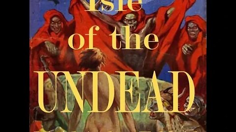 The Isle of the Undead by Lloyd Eshbach - Audiobook