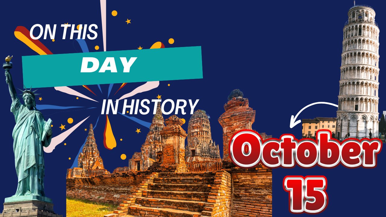 🤯Uncover The Mind-blowing Events Of October 15 In History🌎