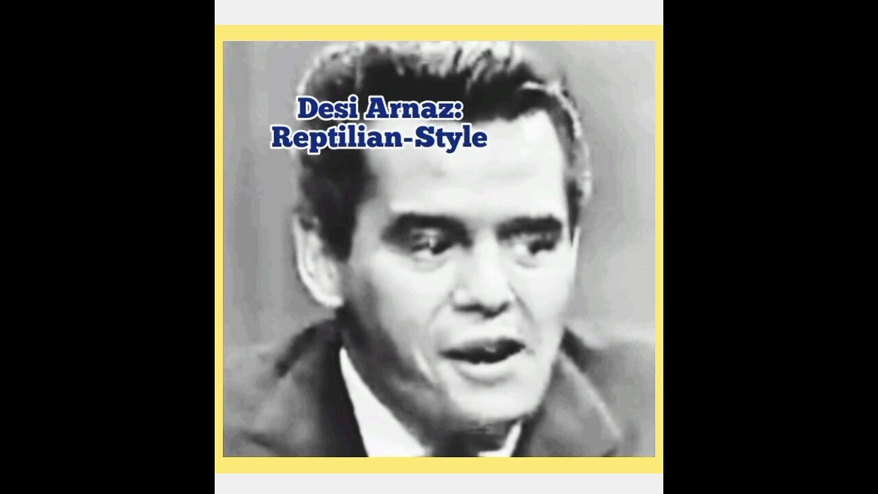 Desi Arnaz: Reptilian