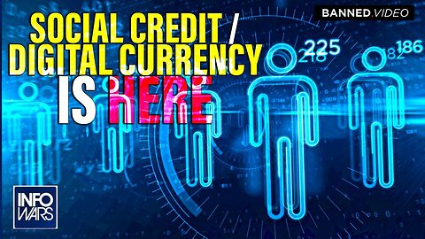 WARNING: Social Credit / Digital Currency System Isn't Coming- IT'S HERE