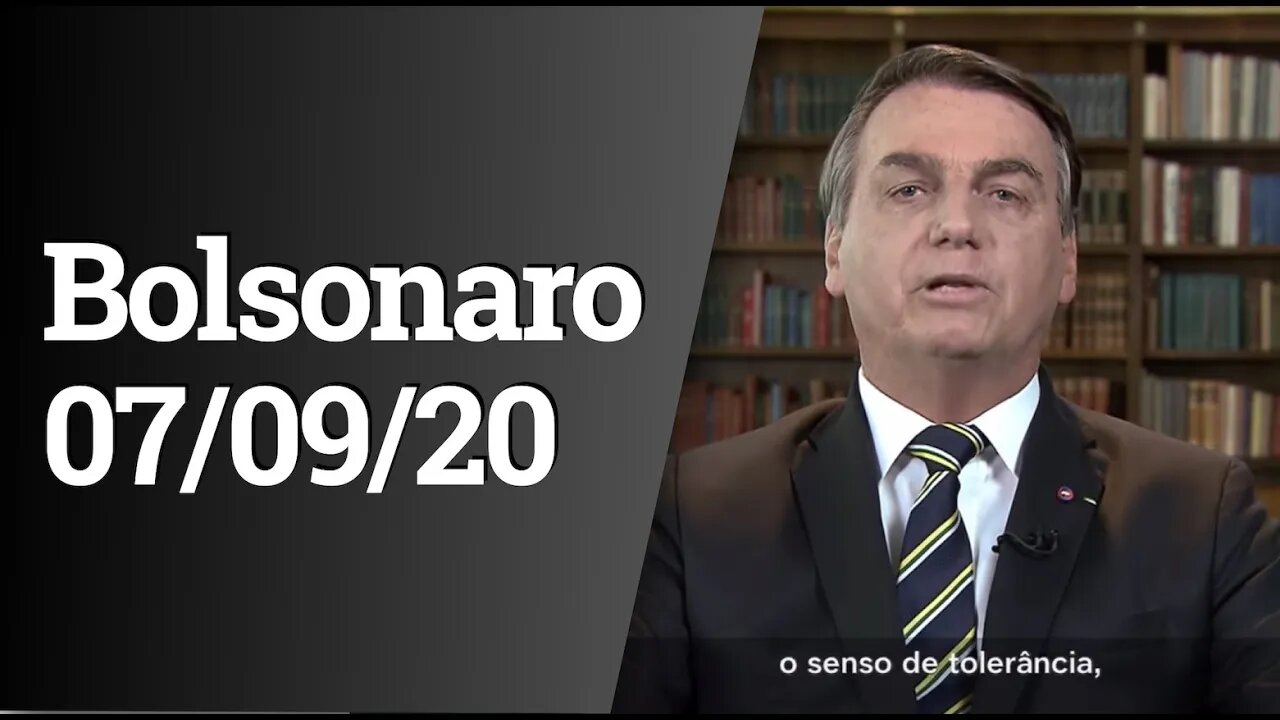 Pronunciamento Bolsonaro - 07/09/20 HOJE