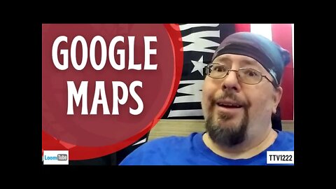 GOOGLE MAPS - 042721 TTV1222
