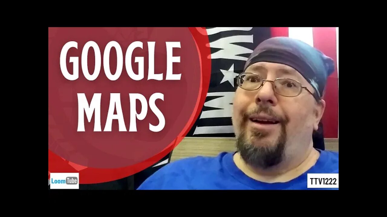 GOOGLE MAPS - 042721 TTV1222