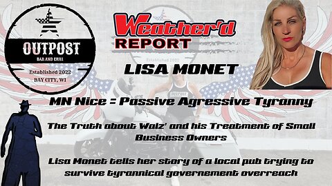 The Weather'd Report – Lisa Monet: Living and Losing Under the Walz Tyranny