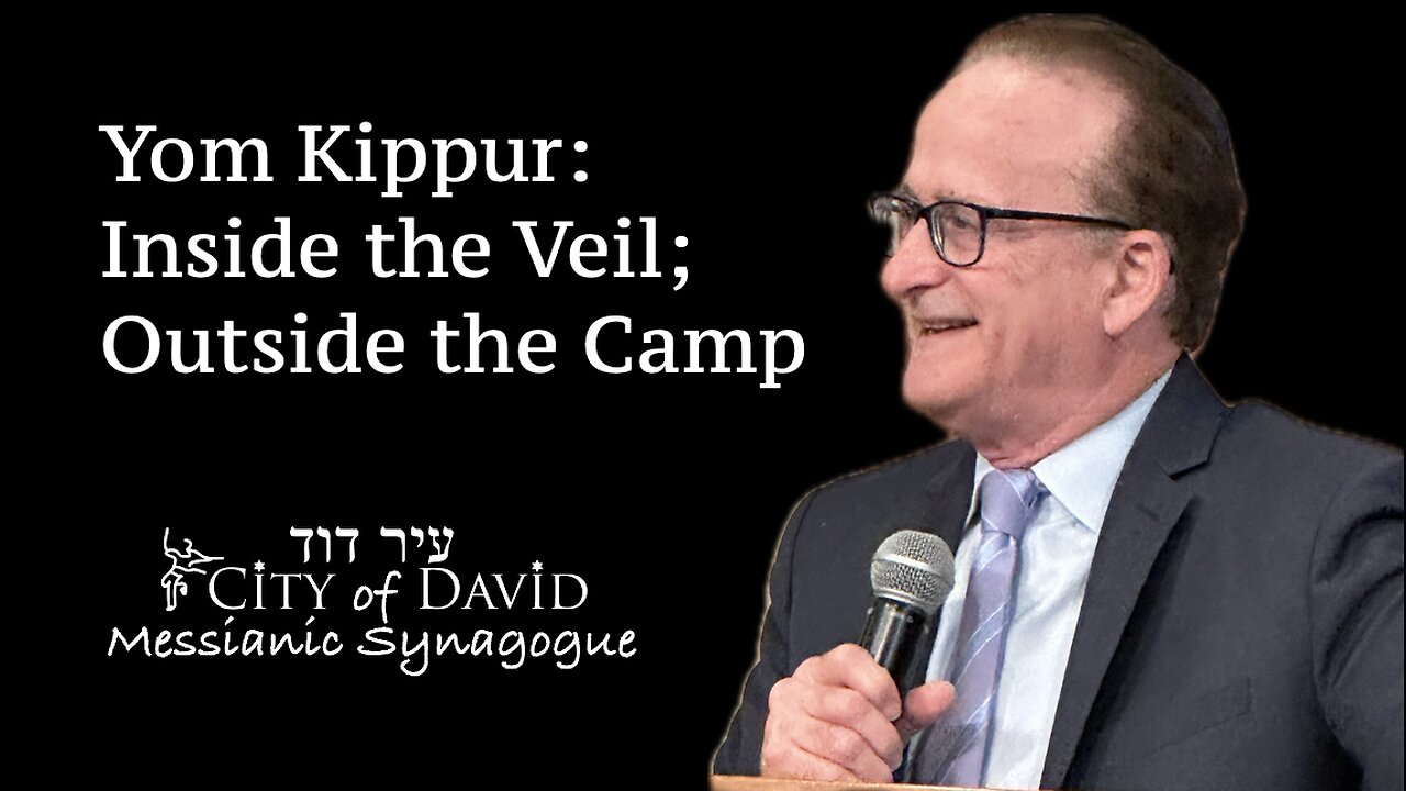 Yom Kippur: Inside the Veil; Outside the Camp