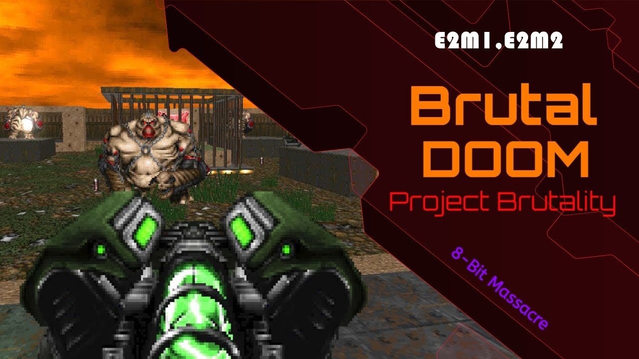 Brutal Doom [Project Brutality] - PC (E2M1,E2M2)