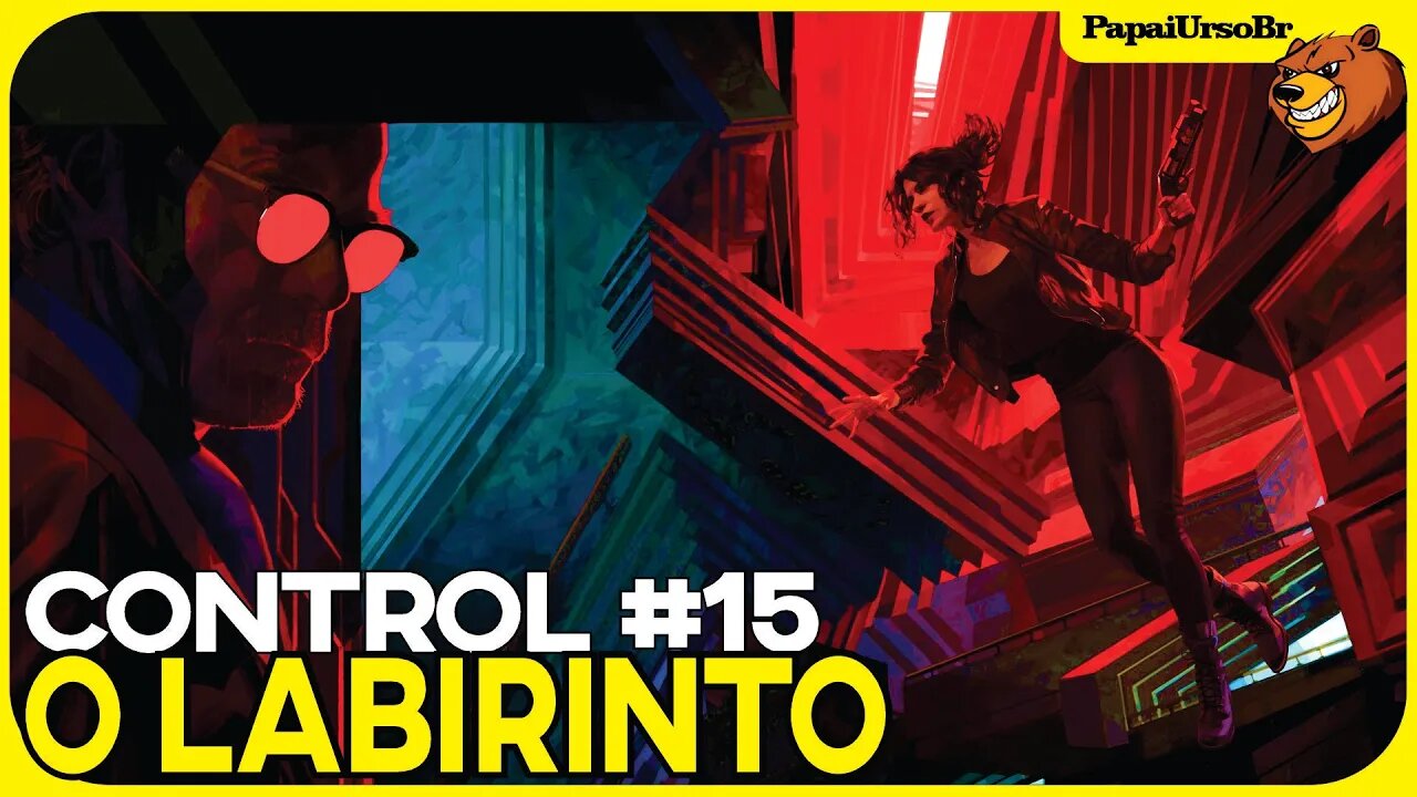 CONTROL │ PASSAMOS PELO LABIRINTO MALDITO PARTE 15