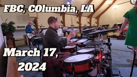 Drum cam worship music--FBC, Columbia, LA 2024-03-17