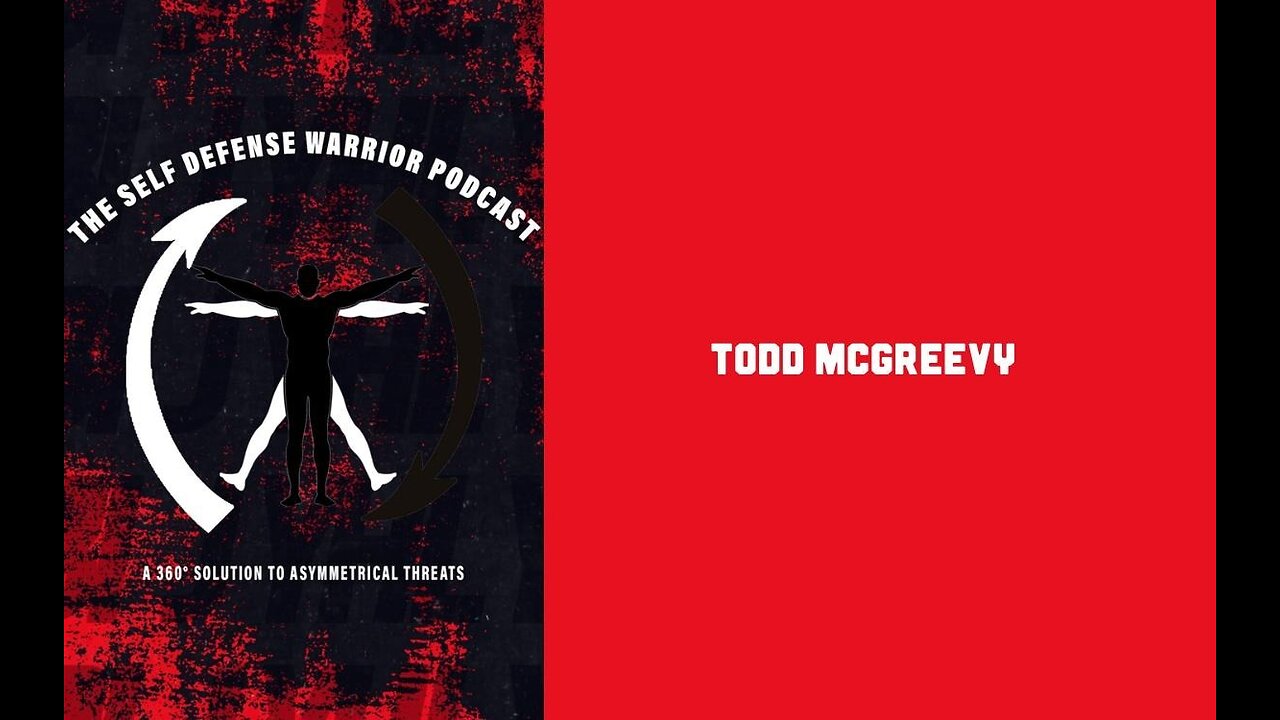 Self Defense Warrior Podcast - Todd McGreevy