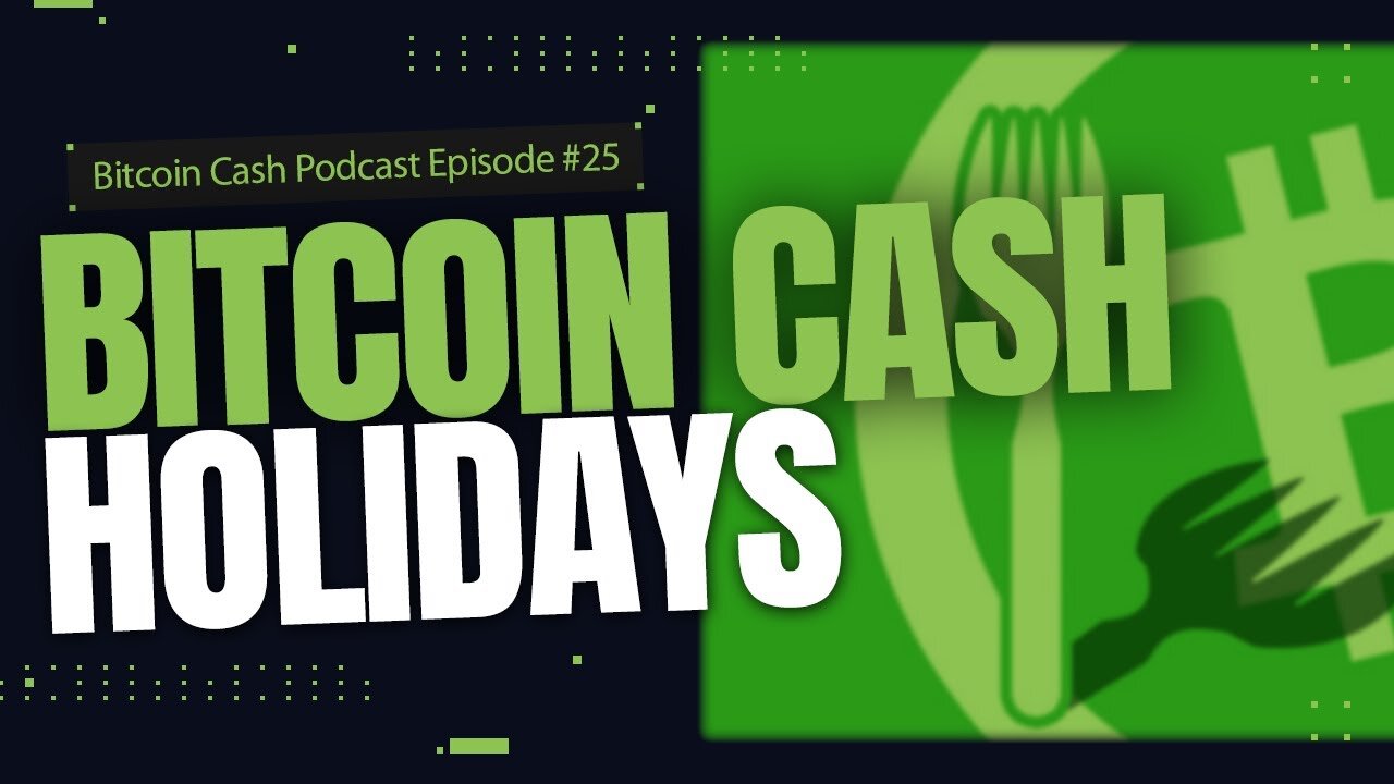 Bitcoin Cash Holidays