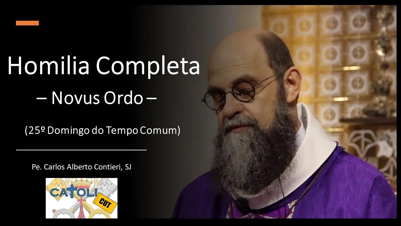 CATOLICUT - HOMILIA COMPLETA (25.º Domingo do Tempo Comum)
