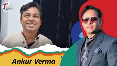 Ankur Verma in our new studio | FriendsWorldTV