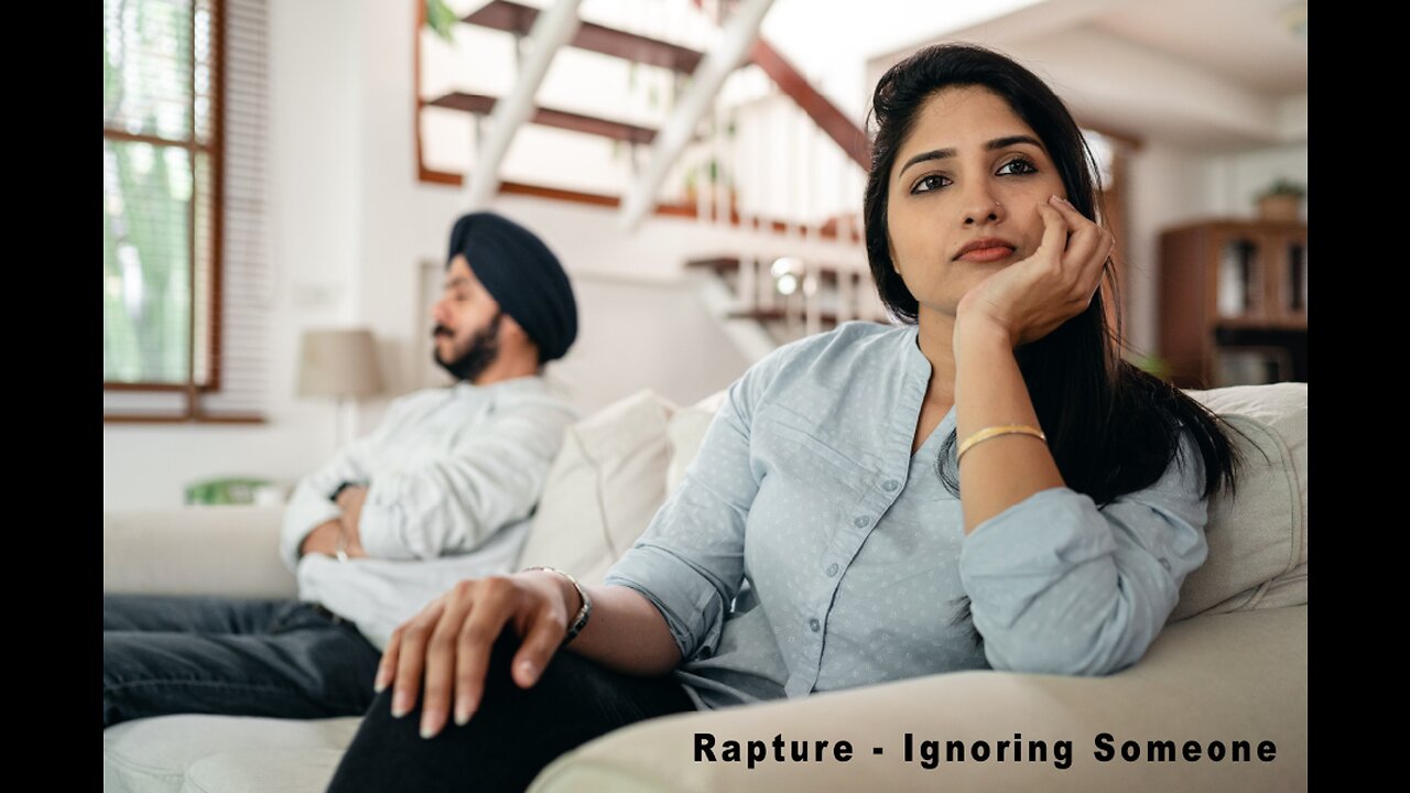 Rapture – Ignoring Someone