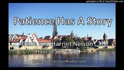 Patience Has A Story - Ozzie & Harriet Nelson - Hour of St. Francis