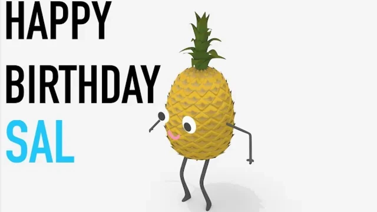 Happy Birthday SAL! - PINEAPPLE Birthday Song