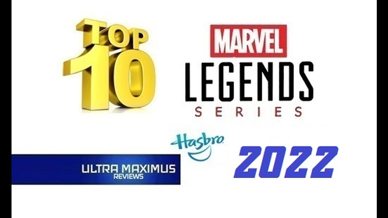 🔥 Top 10 Marvel Legends 2022