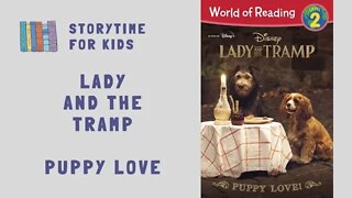 @Storytime for Kids | Lady and The Tramp | Puppy Love