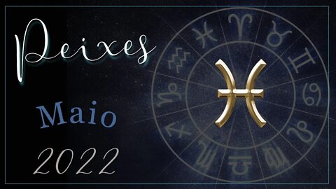 ♓ Mensagem do Tarot para o signo de Peixes [Maio 2022] ♓