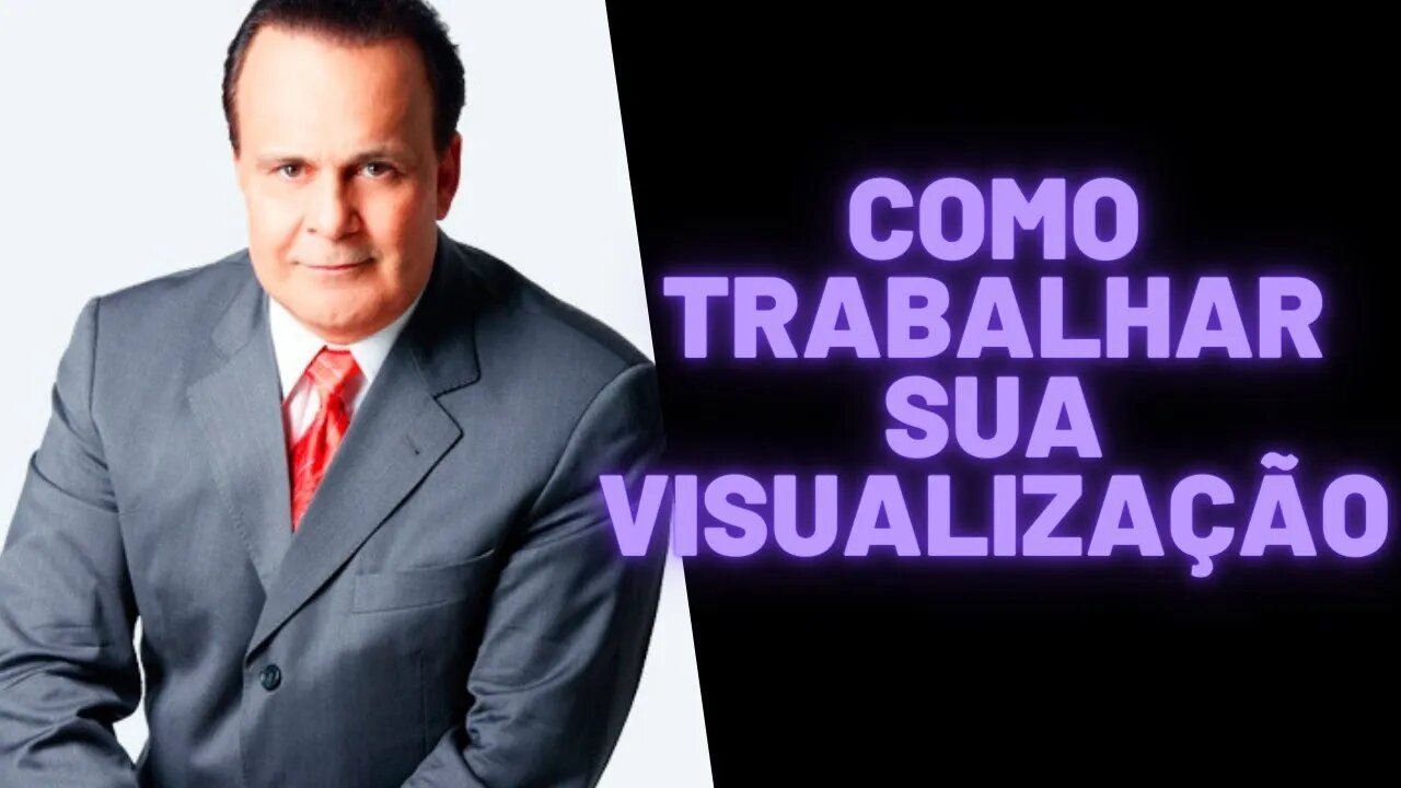 Dr Lair Ribeiro - Como Trabalhar sua Visualização.