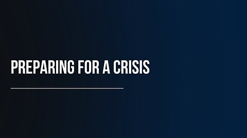 Preparing For A Crisis