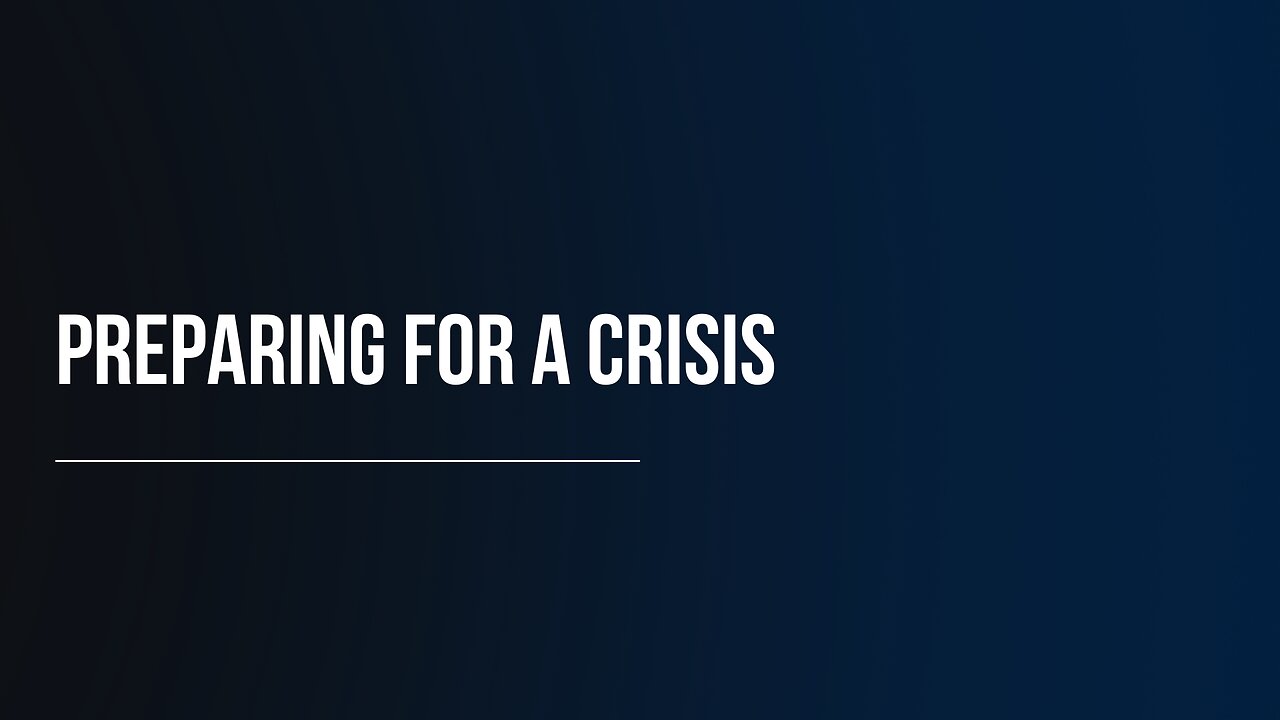 Preparing For A Crisis