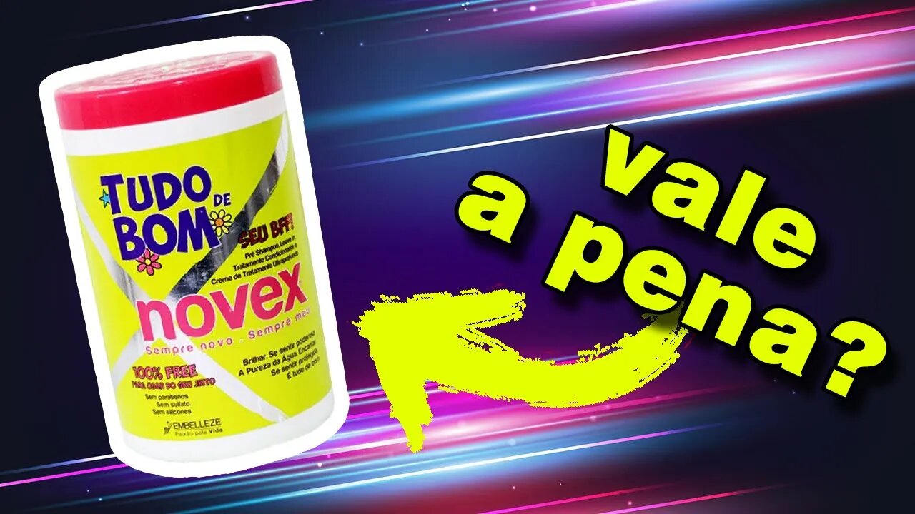 Tudo bom NOVEX - VALE A PENA?