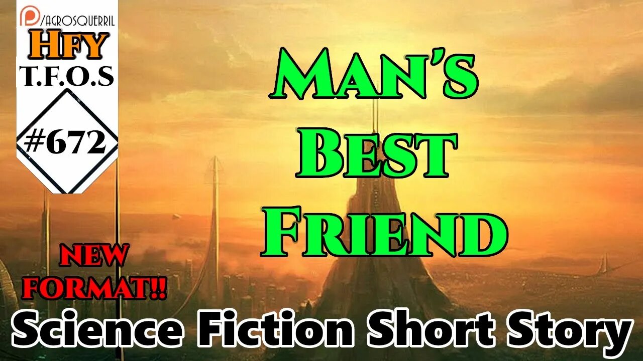 r/HFY TFOS# 672 - Man's Best Friend by amphicoelias (HFY Sci-Fi Reddit Stories)