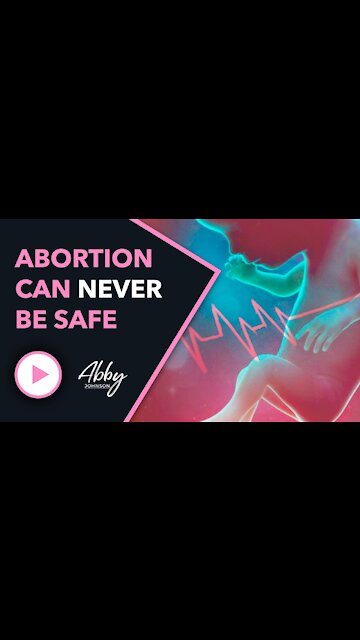 Abortion Is Never Safe | How Can Anyone Support This?