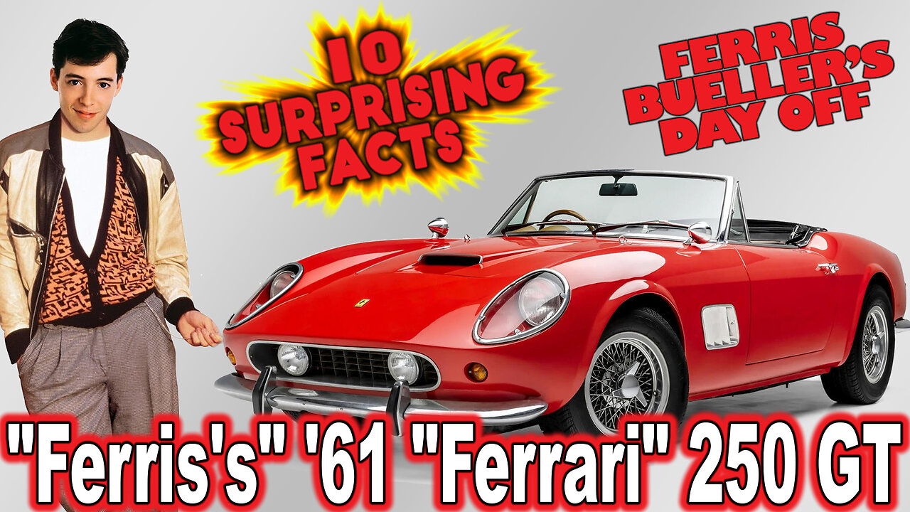 10 Surprising Facts About "Ferris's" '61 "Ferrari" 250 GT - Ferris Bueller's Day Off (OP: 6/11/23)