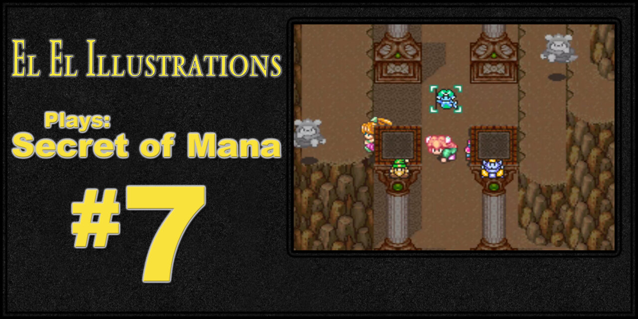 El El Plays Secret of Mana Episode 7: Out of the Frying Pan and Into the Freezer