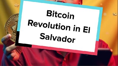 Bitcoin Revolution in El Salvador