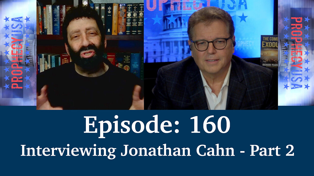 Live Podcast Ep. 160 - Interviewing Jonathan Cahn - Part 2