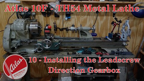 Atlas 10F Lathe - TH54 - 10 - Installing the Lead Screw Direction Change Gearbox