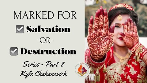 Marked For Salvation Or Destruction pt.2 - Kyle Chahanovich