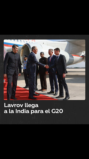 Lavrov llega a Nueva Delhi para asistir a la cumbre del G20
