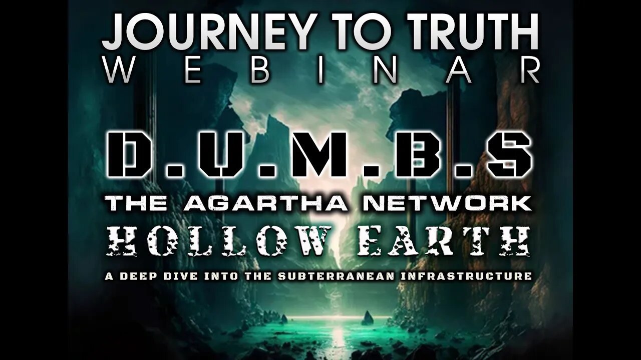 WEBINAR (TRAILER) D.U.M.B.s - The Agartha Network & Hollow Earth - Our Subterranean Infrastructure