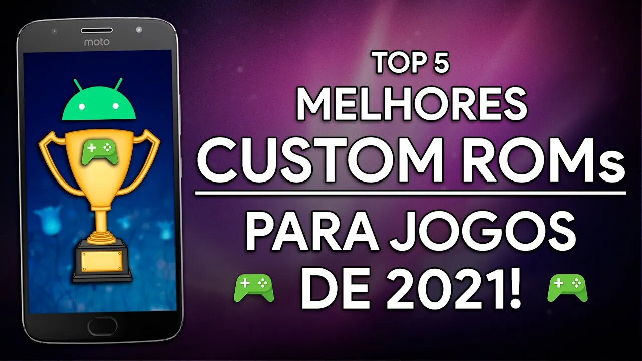 TOP 5 MELHORES CUSTOM ROMS PARA JOGOS DE 2021!