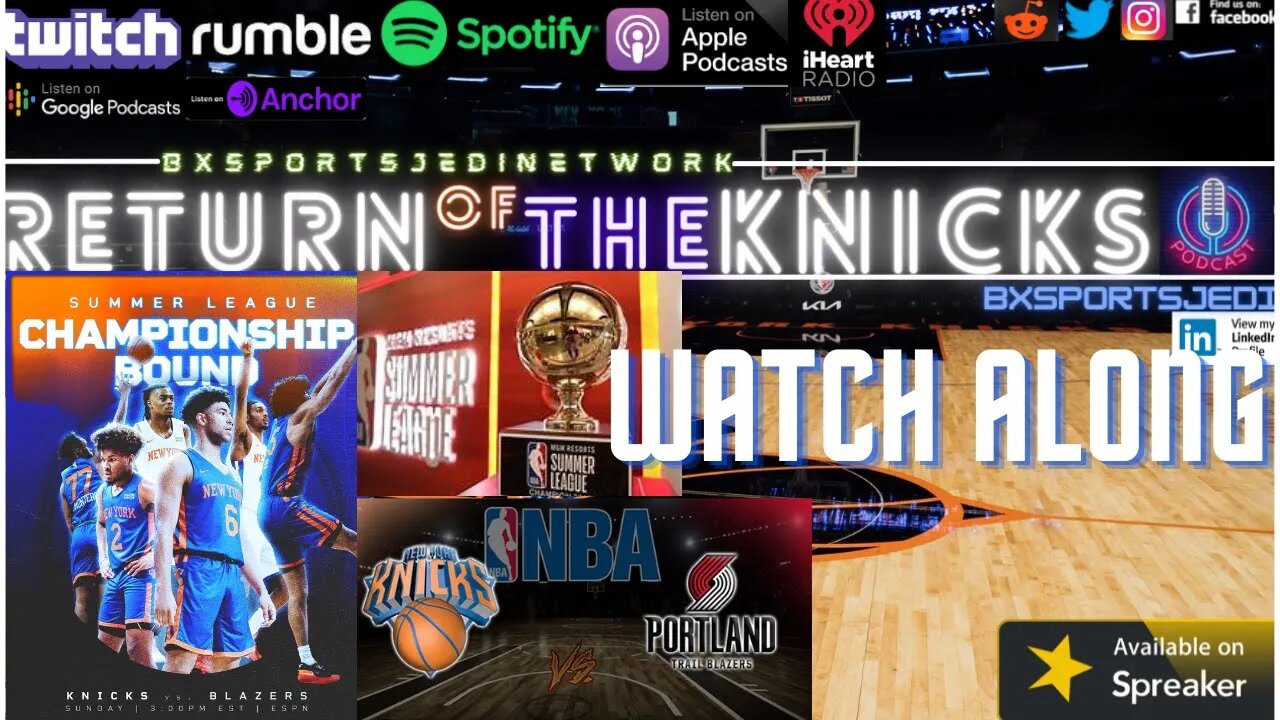 🏀RETURN of The KNICKS PODCAST NEW YORK KNICKS PLAYOFFS(SUMMER LEAGUE!!!!!) v.s Portland Trailblazers