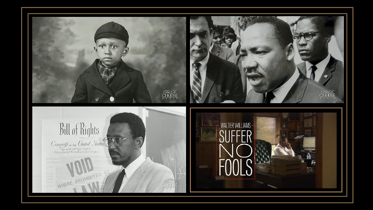 — Walter Williams ... Suffer No Fools ... (2015) -by Free To Choose MEDIA- ...