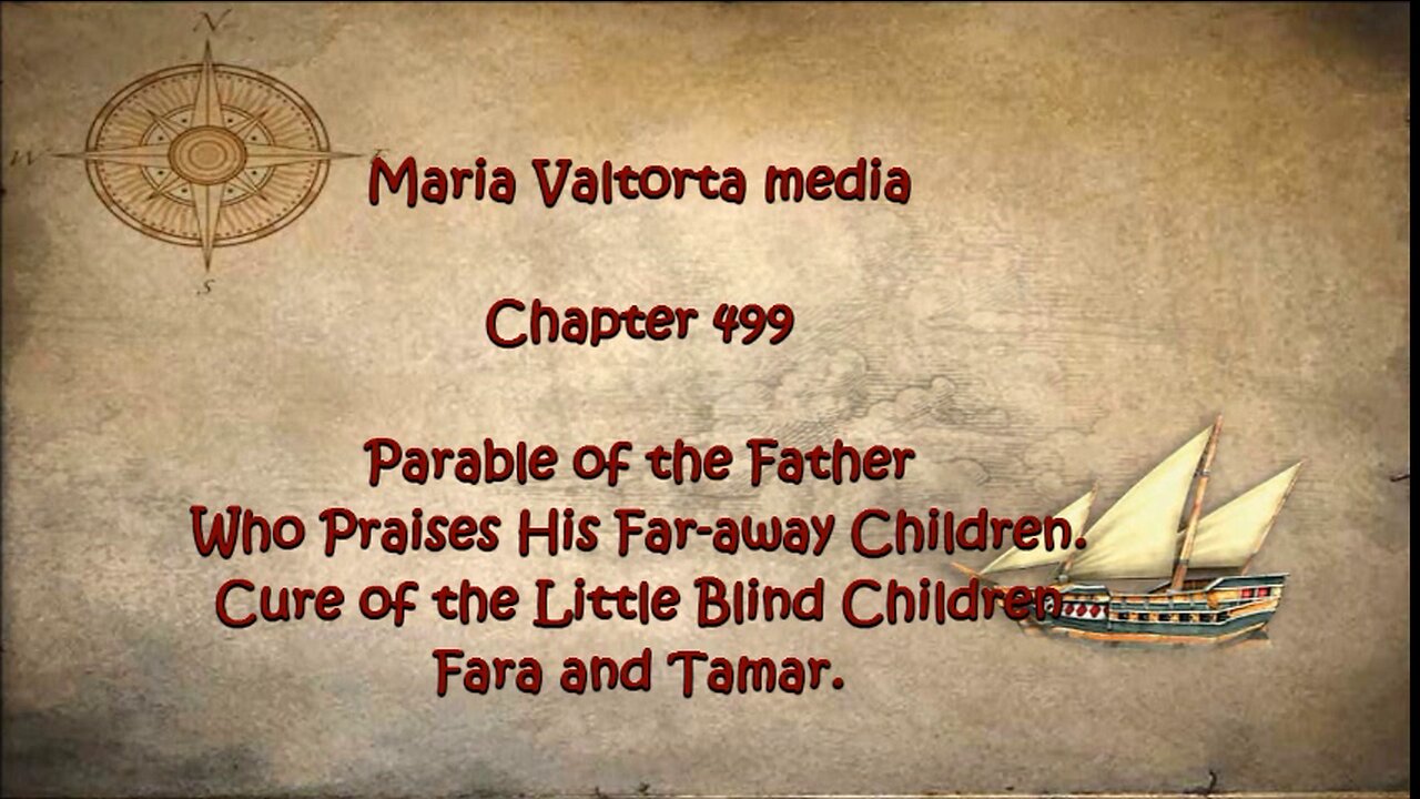 Parable of the Father Who Praises His Far Away Children. Cure of Little Fara and Tamar.