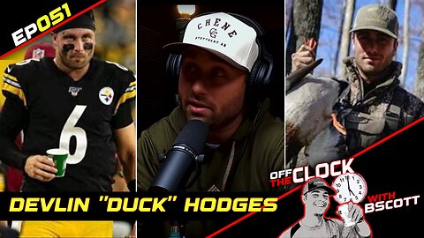 DUCK HODGES - NFL to WATERFOWL | Ep051 | Off The Clock with B Scott