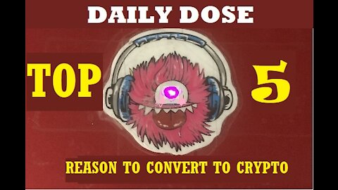 Doc's Top 5 Reason to Convert to Crypto