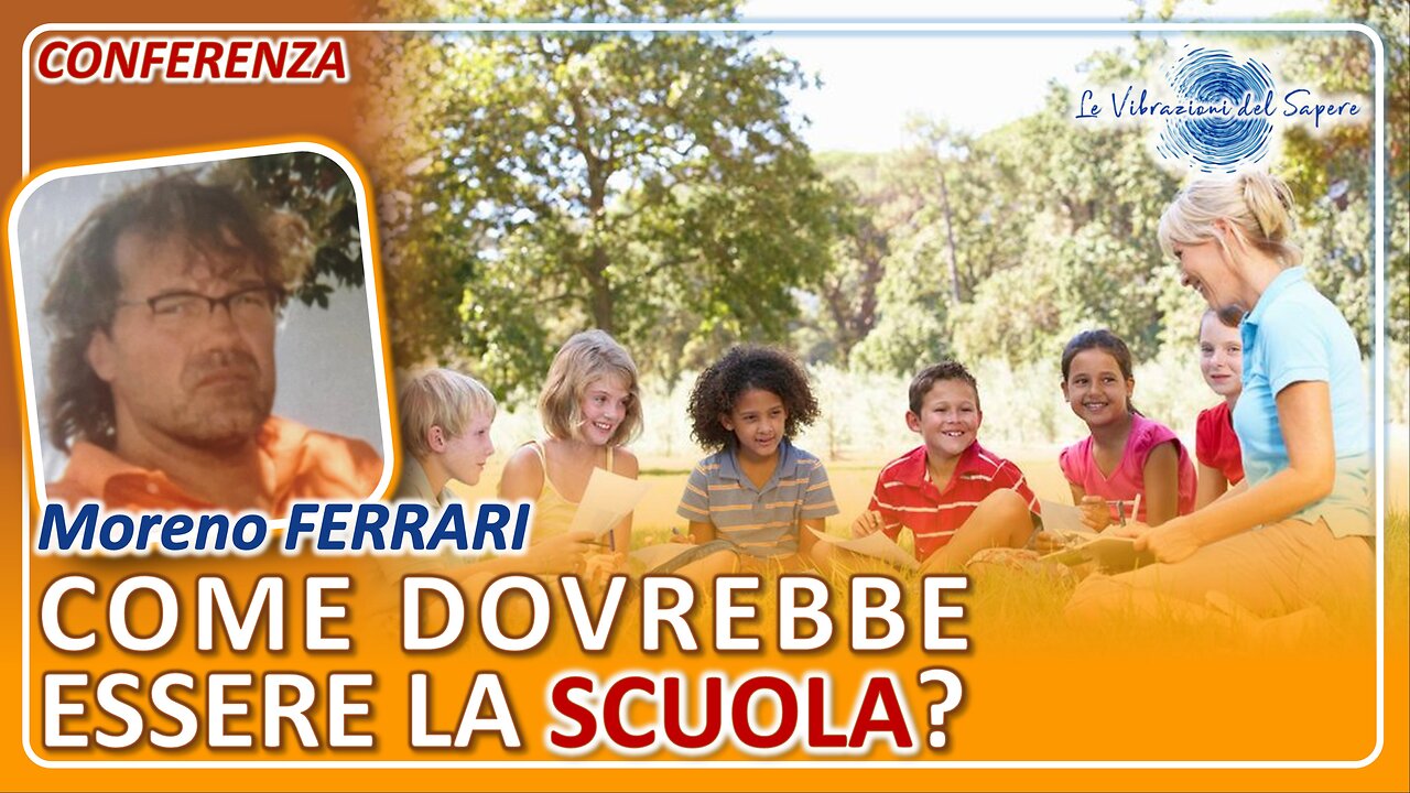 Come dovrebbe essere la scuola? - Moreno Ferrari