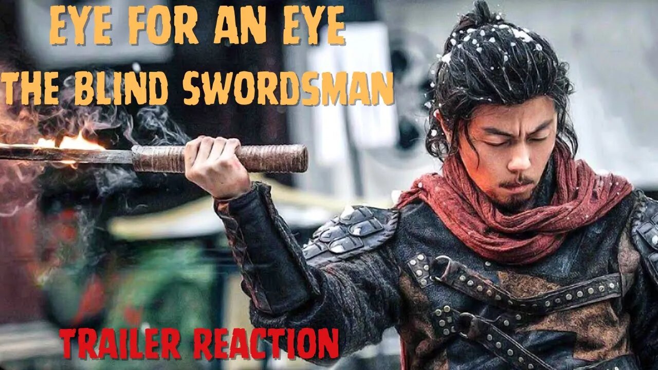 Eye for an Eye: The Blind Swordsman - Trailer Reaction!